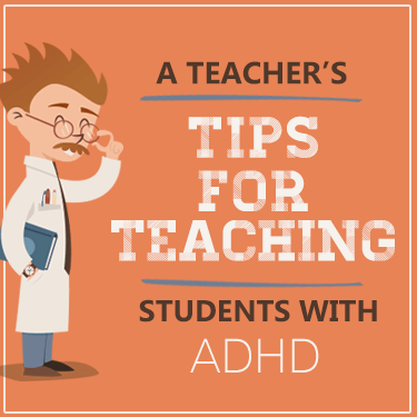 What Works for Me - A Teacher's Tips for Teaching Students with ADHD