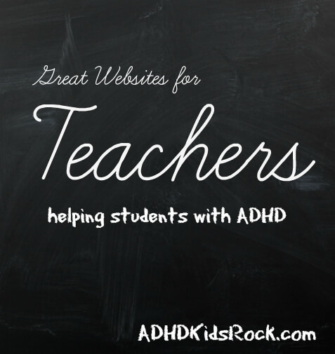 Great Websites for Teachers who have Students with ADHD